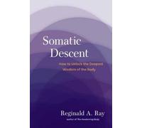 Reginald Ray Somatic Descent (Tascabile)