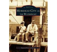 Reginald Worth, Jr. Lewis Morehead City on the Waterfront (Tascabile)