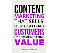 Reginaldo Osnildo Content Marketing That Sells (Tascabile)