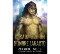 Regine Abel Casada Con Un Hombre Lagarto (Tascabile) Agencia Primaria