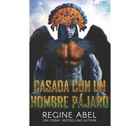 Regine Abel Casada Con Un Hombre Pájaro (Tascabile) Agencia Primaria