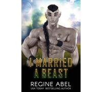 Regine Abel I Married A Beast (Tascabile) Prime Mating Agency