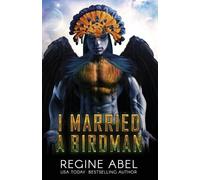 Regine Abel I Married A Birdman (Tascabile) Prime Mating Agency