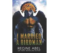 Regine Abel I Married A Birdman (Tascabile) Prime Mating Agency