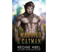 Regine Abel I Married a Catman (Tascabile) Prime Mating Agency