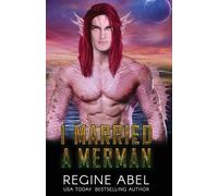 Regine Abel I Married A Merman (Tascabile) Prime Mating Agency