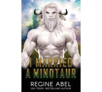 Regine Abel I Married A Minotaur (Tascabile) Prime Mating Agency