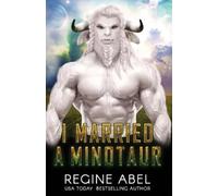 Regine Abel I Married A Minotaur (Tascabile) Prime Mating Agency