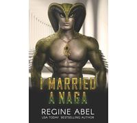 Regine Abel I Married A Naga (Tascabile) Prime Mating Agency