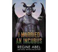 Regine Abel I Married an Incubus (Tascabile) Prime Mating Agency