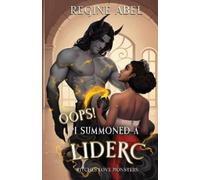 Regine Abel Oops I Summoned a Liderc (Tascabile)
