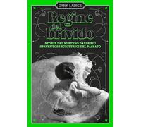 Regine del brivido. Storie del mistero delle più spaventose scrit