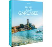 Regine Heue Secret Places Gardasee: Untertitel: Traumhafte Or (Copertina rigida)