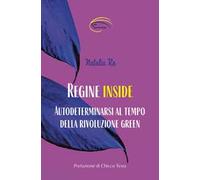 Regine inside. Autodeterminarsi al tempo della rivoluzione green