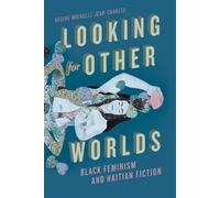 Régine Michelle Jean-Charles Looking for Other Worlds (Tascabile)