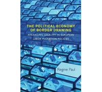 Regine Paul The Political Economy of Border Drawing (Tascabile)