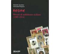 Regine. Ritratti di nobildonne siciliane (1905-1914)