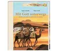 Regine Schindle Mit Gott unterwegs: Die Bibel für Kinder und (Copertina rigida)