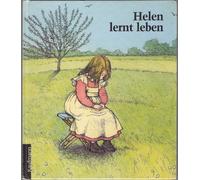Regine Schindler Anne Helen lernt leben. Die Kindheit der tau (Copertina rigida)