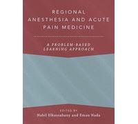 Regional Anesthesia and Acute Pain Medicine: A Problem-Based Learning Approach