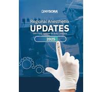 Regional Anesthesia Updates: Fast-Track Updates for Busy Clinicians