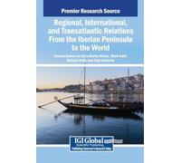 Regional, International, and Transatlantic Relations from the Iberian Peninsula to the World