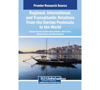 Regional, International, and Transatlantic Relations from the Iberian Peninsula to the World