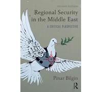Regional Security in the Middle East: A Critical Perspective