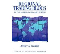 Regional Trading Blocs in the World Economic System