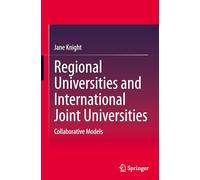Regional Universities and International Joint Universities: Collaborative Models