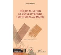 Régionalisation et développement territorial au Maroc