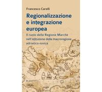 Regionalizzazione e integrazione europea. Il ruolo della Regione Marche ne...