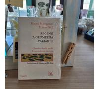 Regioni a geometria variabile. Quando, dove e perché il regionalismo funziona
