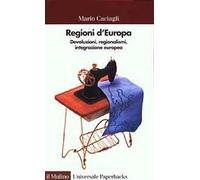 Regioni d'Europa. Devoluzioni, regionalismi, integrazione europea