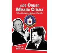 Regis D Heitchue The Cuban Missile Crisis (Tascabile)
