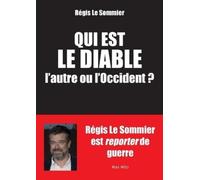 Régis Le Sommier Qui est le diable, l'autre ou l'Occident ? (Tascabile)