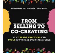 Régis Lemmens Bill Donaldson From Selling to Co-Creating (Tascabile)