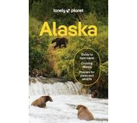 Lonely Planet Alaska: Plan the Trip of a Lifetime | Detailed Itineraries & Maps | Insider Tips | Covers Juneau & the Alexander Archipelago, Anchorage and more