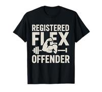 Registered Flex Offender Funny Gym Workout Bodybuilding Fun Maglietta