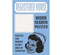 Registered Nurse Word Search Puzzle Book: Word Searches with Easy to Read Print about Nursing, Registered Nurses, Medical and More | 6x9 inches, 100 ... friends, nurse appreciation, medical staff