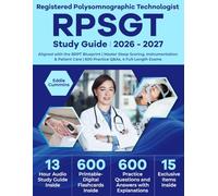 Registered Polysomnographic Technologist (RPSGT) Study Guide: Aligned with the BRPT Blueprint | Master Sleep Scoring, Instrumentation & Patient Care | 600 Practice Q&As, 4 Full-Length Exams
