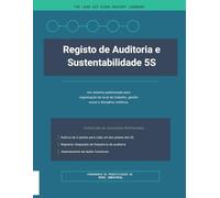 Registo de Auditoria e Sustentabilidade 5S: Um sistema padronizado para organização do local de trabalho, gestão visual e disciplina contínua.