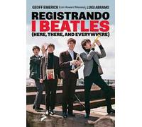Registrando i Beatles (Here, there, and averywhere)