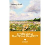 Registrazioni tra poesia e manifesto