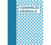 Registre Assemblée Générale: 120 Feuillets numérotés A4, Registre juridique pour les Procès-Verbaux et délibérations de Associations et Sociétés (SARL, SCI, SNC, SAS, SA, etc.) N1.Bleu