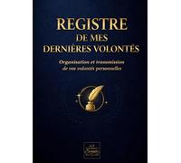 Registre de mes derniers souhaits et der: Registre de vos dernieres volo