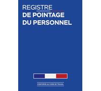 Registre de Pointage du Personnel: Livre de gestion du personnel absence congé | Suivi du personnel CDD CDI stagiaire | Planning horaires journalier | Grand Format A4 | 120 pages