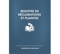 Registre de Réclamations et Plaintes : Formulaire de Suivi des Réclamations | 108 Pages Numérotées | Cahier Grand Format A4 | 105 formulaires remplissables
