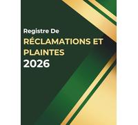 Registre de Réclamations et Plaintes : Formulaire de Suivi des Réclamations | 108 Pages Numérotées | Cahier Grand Format A4 | 105 formulaires remplissables