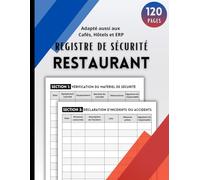Registre de Sécurité Restaurant: Obligatoire et conforme pour les cafés, hôtels et autres ERP (Établissements Recevant du Public) | Suivi des ... formations et incidents | Format A4